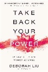 Deborah Liu - Take Back Your Power