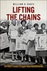 William H. Chafe, William H. (Professor Emeritus Chafe, Chafe William H. - Lifting the Chains