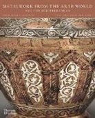 Doris Behrens-Abouseif, Doris Behrens-Abouseif - Metalwork from the Arab World and the Mediterranean