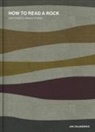 Jan Zalasiewicz - How to Read a Rock