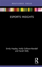 Holly Collison-Randall, Holly (Loughborough University Collison-Randall, Emily Hayday, Emily (Loughborough University London Hayday, Sarah Kelly, Sarah (The University of Queensland Kelly... - Esports Insights