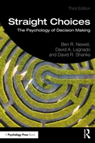 David A. Lagnado, David A. (University College London Lagnado, Lagnado David A., Ben R. Newell, Ben R. (University of New South Wales Newell, Newell Ben R.... - Straight Choices
