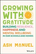 a Manuel, Ash Manuel - Growing With Gratitude