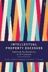 Enrico Bonadio, Bonadio Enrico, Aislinn O'Connell, O'Connell Aislinn O'Connell, Enrico Bonadio, Enrico (City Bonadio... - Intellectual Property Excesses