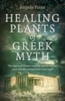 Angela Paine, Paine Angela - Healing Plants of Greek Myth