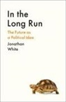 JONATHAN WHITE, Jonathan White - In the Long Run