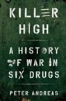 Peter Andreas, Peter (John Hay Professor of Internationa Andreas, Peter (John Hay Professor of International Studies Andreas, Andreas Peter - Killer High