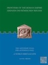 David J. Breeze - Frontiers of the Roman Empire: The Antonine Wall a World Heritage Site