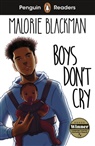 Malorie Blackman, BLACKMAN MALORIE - Penguin Readers Level 5: Boys Don't Cry (ELT Graded Reader)