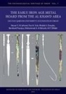 Nasser S. Yule Al-Jahwari, Nasser Yule Al-Jahwari, Mohammed Ali K. Al-Belushi, Nasser Al-Jahwari, Nasser S. Al-Jahwari, Khaled A. Douglas... - Early Iron Age Metal Hoard From the Al Khawd Area Sultan Qaboos