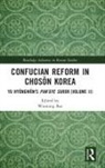Woosung Bae, Hyongwon Yu, Hyŏngwŏn Yu, Woosung Bae - Confucian Reform in Choson Korea