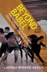 Larissa (University of Chicago) Brewer-Garcia, Larissa Brewer-García - Beyond Babel