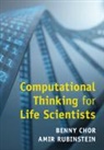 Benny Chor, Benny (Tel-Aviv University) Chor, Benny (Tel-Aviv University) Rubinstein Chor, Chor Benny, Amir Rubinstein, Amir (Tel-Aviv University) Rubinstein - Computational Thinking for Life Scientists