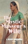 J. Vijay Maharaj - The Mystic Masseur's Wife