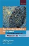 Y. Michael (Full Professor Barilan, Y. Michael Barilan, Y. Michael (Full Professor Barilan, Margherita Brusa, Margherita (Research fellow Brusa, Aaron Ciechanover... - Can Precision Medicine Be Personal; Can Personalized Medicine Be