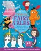 Jo Franklin, Sam Newman, Samantha Newman, Stewart Ross, Stewart Newman Ross, James Hearne... - Twisted Fairy Tales