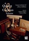 Dylan K. (Lecturer in Roman Art &amp; Archaeol Rogers, Dylan K. Rogers, Dylan K. (Lecturer in Roman Art &amp; Archaeology Rogers, Claire Weiss - Quaint & Curious Volume: Essays in Honor of John J. Dobbins