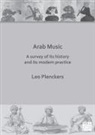 Leo Plenckers - Arab Music: A Survey of Its History and Its Modern Practice
