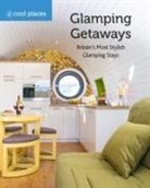 COOL PLACES, Martin Dunford - GLAMPING GETAWAYS