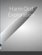Graeme Currie - Harm Ocd Exploration