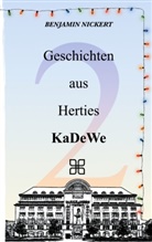 Benjamin Nickert - Geschichten aus Herties KaDeWe 2
