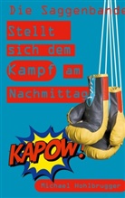 Michael Hohlbrugger - Die Saggenbande stellt sich dem Kampf am Nachmittag