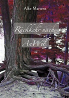 Alke Martens - Rückkehr nach AnWel