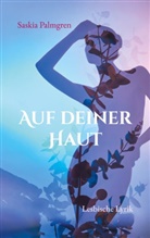 Saskia Palmgren - Auf deiner Haut