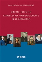 Marc Hofheinz, Marco Hofheinz, Lückel, Lückel, Ulf Lückel - Zentrale Gestalten evangelischer Kirchengeschichte in Niedersachsen