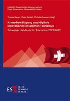 Pietro Beritelli, Pietr Beritelli (Prof. Dr.), Pietro Beritelli (Prof. Dr.), Thomas Bieger, Bieger (Prof. Dr.), Christian Laesser... - Krisenbewältigung und digitale Innovationen im alpinen Tourismus