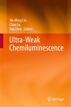 Hui Chen, Jin-Ming Lin, Cha Lu, Chao Lu - Ultra-Weak Chemiluminescence