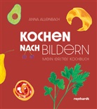 Anna Allenbach - Kochen nach Bildern