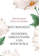 F E Eckard (SIR) Prinz von Strohm, F. E. Eckard Prinz von Strohm, SIR F E Eckard Prinz von Strohm, SIR F.E.Eckard Prinz von Strohm, Sir F. E. Eckard Prinz von Strohm - Naturmedizin