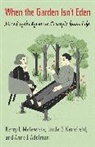Anne Adelman, Linda Kanefield, Kerry Malawista, Kerry Adelman Malawista - When the Garden Isnt Eden