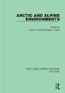Jack D. Barry Ives, Roger G Barry, Roger G. Barry, Jack D Ives, Jack D. Ives - Arctic and Alpine Environments