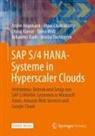 Bögelsack, André Bögelsack, Utpal Chakraborty, Dhiraj Kumar, Johannes Rank, Jessica Tischbierek... - SAP S/4 HANA-Systeme in Hyperscaler Clouds