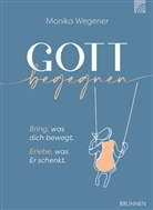 Monika Wegener, Wegener  Monika - Gott begegnen