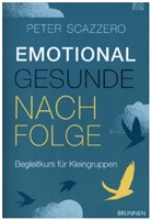 Peter Scazzero, Scazzero  Peter - Emotional gesunde Nachfolge