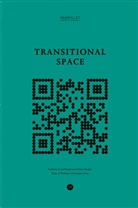 Christophe Girot, Dennis Häusler, Lui Overath, Luisa Overath, Myriam Uzor, Matthias Vollmer - Transitional Space