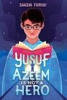Saadia Faruqi, Faruqi Saadia - Yusuf Azeem Is Not a Hero