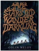 Colin Meloy - The Stars Did Wander Darkling