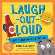 Rob Elliott - Laugh-Out-Loud: The Joke-a-Day Book - A Year of Laughs