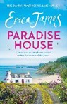 Erica James - Paradise House