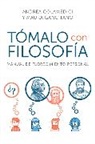 Andrea Colamedici, Maura Gancitano - Take It Philosophically Tomalo con filosofia (Spanish edition)