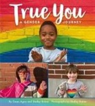 Gwen Agna, Shelley Rotner, Rotner Shelley, Shelley Rotner, Rotner Shelley - True You