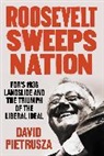 David Pietrusza, Pietrusza David - Roosevelt Sweeps Nation