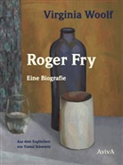 Virginia Woolf, Tobias Schwartz - Roger Fry