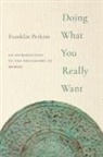 Franklin Perkins, Franklin (Professor of Philosophy Perkins, Perkins Franklin - Doing What You Really Want