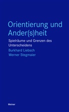 Burkhar Liebsch, Burkhard Liebsch, Werner Stegmaier - Orientierung und Ander(s)heit