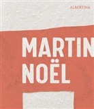 Achi Gnann, Achim Gnann, Constanz Malissa, Constanze Malissa, Cora Ann Noël, Cora Anna Noël... - Martin Noël - Die Retrospektive